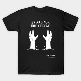 By And For The People #1 T-Shirt